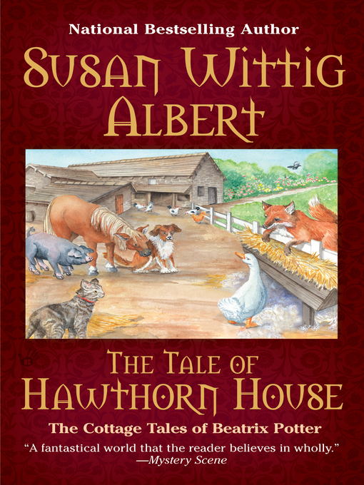 Title details for The Tale of Hawthorn House by Susan Wittig Albert - Available